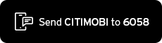 Send CITIMOBI to 6058