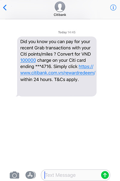 An SMS will be sent to your mobile phone number registered with Citi with a link for you to redeem your points or miles.