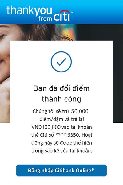 Sau khi đổi thành công, giao dịch đã thực hiện sẽ được hoàn lại tiền và thể hiện vào trong sao kê tiếp theo của bạn.