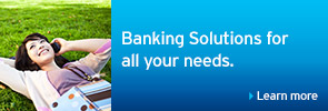 Banking solutions for all your needs.