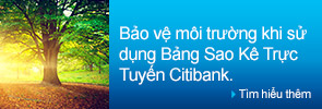 Bảo vệ môi trường khi sử dụng Bảng Sao Kê Trực Tuyến Citibank.